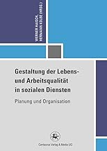 Gestaltung der Lebens- und Arbeitsqualität in sozi